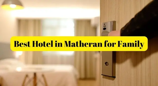 Best Hotel in Matheran for Family