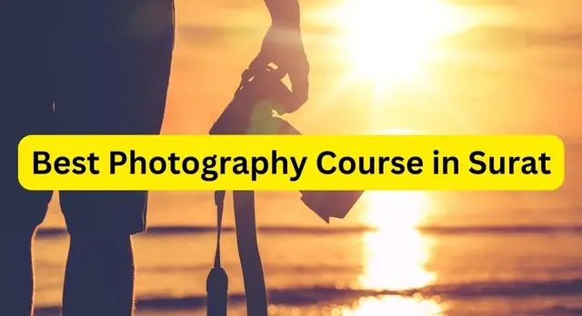 Best Photography Course in Surat